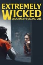 Nonton film Extremely Wicked, Shockingly Evil and Vile (2019) terbaru