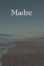 Nonton film Madre (2017) REPACK terbaru