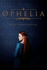 Nonton film Ophelia (2019) terbaru