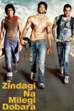 Nonton film Zindagi Na Milegi Dobara (2011) terbaru