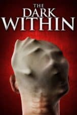 Nonton film The Dark Within (2019) terbaru