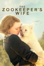 Nonton film The Zookeeper’s Wife (2017) terbaru