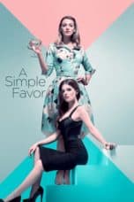 Nonton film A Simple Favor (2018) terbaru