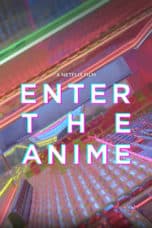 Nonton film Enter the Anime (2019) terbaru