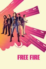 Nonton film Free Fire (2017) terbaru