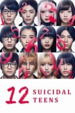 Nonton film 12 Suicidal Teens (Juni-nin no shinitai kodomo-tachi) (2019) terbaru