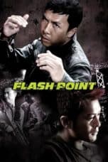 Nonton film Flash Point (Dou foh sin) (2007) terbaru