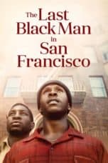 Nonton film The Last Black Man in San Francisco (2019) terbaru