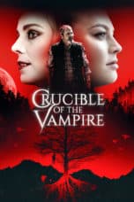 Nonton film Crucible of the Vampire (2019) terbaru