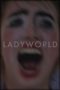 Nonton film Ladyworld (2019) terbaru