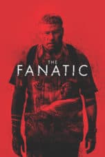 Nonton film The Fanatic (2019) terbaru