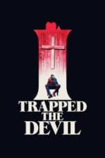 Nonton film I Trapped the Devil (2019) terbaru