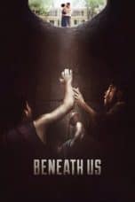 Nonton film Beneath Us (2019) terbaru