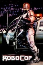 Nonton film RoboCop (1987) REMASTERED terbaru