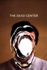 Nonton film The Dead Center (2019) terbaru