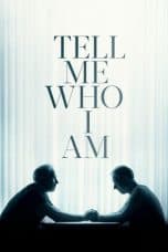 Nonton film Tell Me Who I Am (2019) terbaru