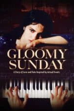 Nonton film The Piano Player (Gloomy Sunday – Ein Lied von Liebe und Tod) (1999) terbaru