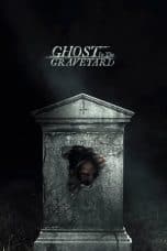 Nonton film Ghost in the Graveyard (2019) terbaru