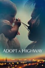 Nonton film Adopt a Highway (2019) terbaru