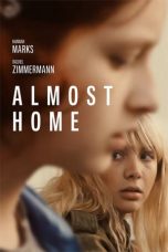 Nonton film Almost Home (2018) terbaru