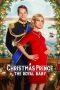 Nonton film A Christmas Prince: The Royal Baby (2019) terbaru