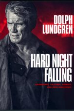 Nonton film Hard Night Falling (2019) terbaru