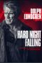 Nonton film Hard Night Falling (2019) terbaru