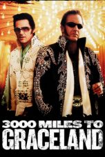 Nonton film 3000 Miles to Graceland (2001) terbaru