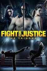 Nonton film The Trigonal: Fight for Justice (2018) terbaru