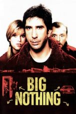 Nonton film Big Nothing (2006) terbaru