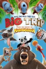 Nonton film The Big Trip (2019) terbaru