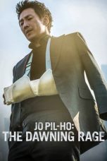 Nonton film Jo Pil-ho: The Dawning Rage (2019) terbaru