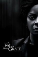 Nonton film A Fall From Grace (2020) terbaru