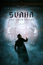 Nonton film Svaha: The Sixth Finger (2019) terbaru