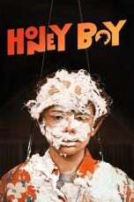 Nonton film Honey Boy (2019) terbaru