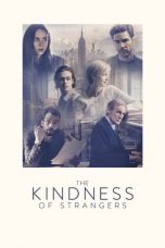 Nonton film The Kindness of Strangers (2019) terbaru