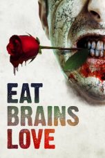 Nonton film Eat Brains Love (2019) terbaru