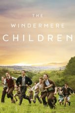 Nonton film The Windermere Children (2020) terbaru