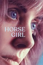 Nonton film Horse Girl (2020) terbaru