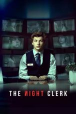 Nonton film The Night Clerk (2020) terbaru