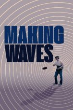 Nonton film Making Waves: The Art of Cinematic Sound (2019) terbaru