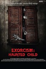 Nonton film Exorcism: Haunted Child (2015) terbaru