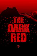 Nonton film The Dark Red (2018) terbaru