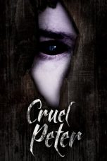 Nonton film Cruel Peter (2019) terbaru