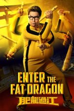 Nonton film Enter the Fat Dragon (Fei lung gwoh gong) (2020) terbaru