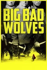 Nonton film Big Bad Wolves (2013) terbaru