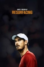 Nonton film Andy Murray: Resurfacing (2019) terbaru