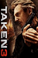 Nonton film Taken 3 (2014) EXTENDED terbaru