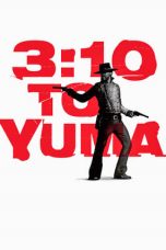 Nonton film 3:10 to Yuma (2007) terbaru