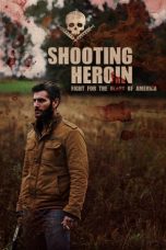 Nonton film Shooting Heroin (2020) terbaru